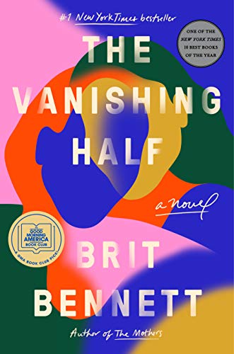 Book cover of The Vanishing Half by Brit Bennett, featuring an abstract, colorful illustration of two overlapping faces in shades of blue, orange, green, and pink. The cover includes text highlighting it as a '#1 New York Times bestseller' and one of the '10 best books of the year,' along with a 'Book of the Month' club badge.